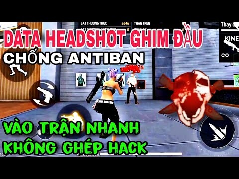 🔥Data Obb Headshot Free Fire OB35 Siêu Vip, Tìm Trận Nhanh,Không band id, Không ghép hack