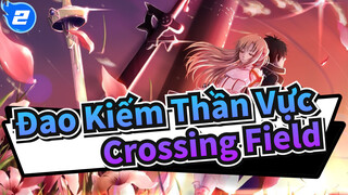 [Đao Kiếm Thần Vực|BD]Mùa 1 OP(Bản đầy đủ)「crossing field」_2