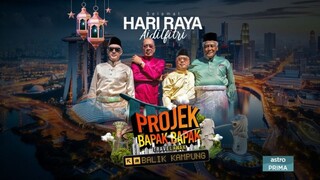 Projek Bapak Bapak Balik Kampung 2024