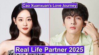 Zhu Xudan And Zhai Xiaowen (Cao Xuanxuan's Love Journey) Real Life Partner 2025