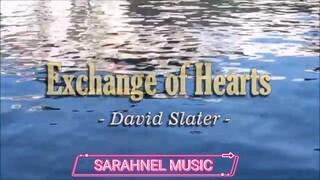 Exchange of Hearts - David Slater (KARAOKE VERSION)