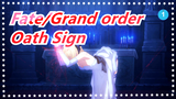[Fate/Grand order] 'Oath Sign'_1