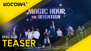 [NOW STREAMING] Magic Hour, The SEVENTEEN | KOCOWA+