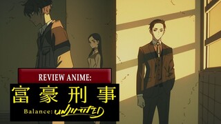 Review Anime: Fugou Keiji: Balance:Unlimited