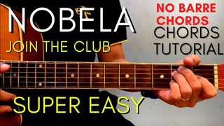 Join The Club - NOBELA Chords (EASY GUITAR TUTORIAL) for Acoustic Cover