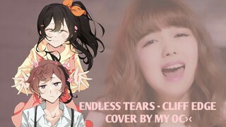 ENDLESS TEARS - CLIFF EDGE COVER BY MY OC (tes tes dulu)