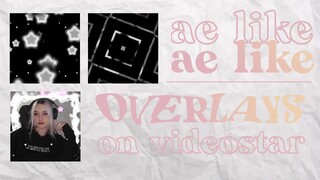 ae-like overlays on videostar (tutorial) | zaraudio
