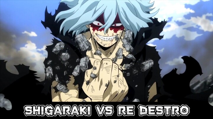 BOKU NO HERO ACADEMIA : SHIGARAKI VS RE DESTRO