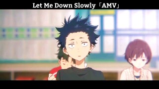 Let Me Down Slowly「AMV」Hay Nhất