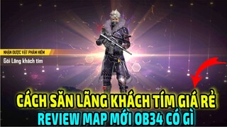 Cách Săn Lãng Khách Tím Giá Rẻ Trong Vòng Quay Lãng Khách || Review Map Mới Ob34 Có Gì | Free Fire