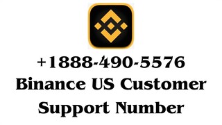 Binance US Customer suppport Number☎ Binance Customer Support Phone Number +1888-490-5576 Tollfree N