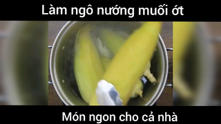 Làm ngô nướng muối ớt