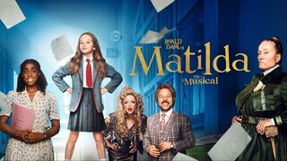 Roald Dahl's Matilda the Musical FULL HD MOVIE