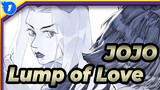 JoJo's Bizarre Adventure|[Self-Drawn AMV /Leone *Bucciarati]Lump of Love_1