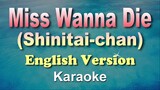 MISS WANNA DIE - Shinitai-chan || JubyPhonic [ English ]  (KARAOKE VERSION)