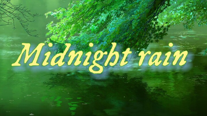 【Midnight rain × The Garden of Words】He is as bright as the warm spring sunshine, and I am like the 