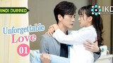 unforgettable love episode 1 hindi dubbed