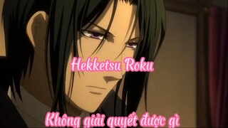 Hekketsu Roku _Tập 10- Không giải quyết được gì