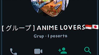 grup WhatsApp anime lovers, join??