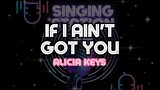 IF I AIN'T GOT YOU - ALICIA KEYS | Karaoke Version