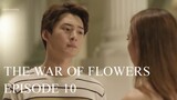 (THAI) The War of Flowers - Episode 10 (Eng sub) 2022