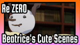 [Re:ZERO] Beatrice's Cute Scenes