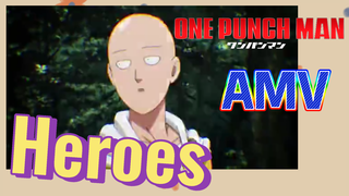 [One Punch Man] AMV | Heroes