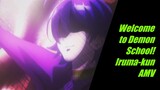 Welcome to Demon School! Iruma-kun . AMV