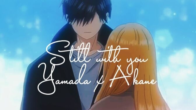 ||Still with you||Yamada x Akane||Yamada kun to Lv999||#BilibiliAniSummerFair