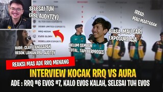 Mas Ade: Selesai Tuh (RBL AudyTzy) - RRQ Clay : Mau Cari Exposure Aja - Interview Kocak RRQ vs AURA