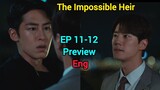 The Impossible Heir Kdrama EP 11-12 Preview Explained in English (Lee Jae-wook)