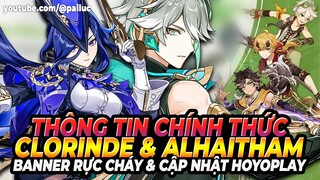 "Hoả Thần" Bất Ngờ Xuất Hiện Tại Banner 4.7! Phân Tích Banner Clorinde & Alhaitham!! Update HoyoPlay