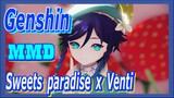 [Genshin  MMD]  Sweets paradise x Venti