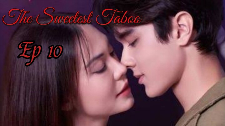 [ Ep 10 eng sub] The sweetest taboo Thai drama (2024)🇹🇭