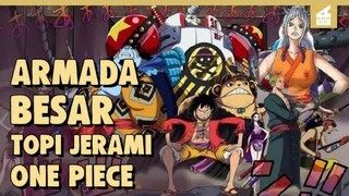 Kaisar Lautan Baru!!! INILAH ARMADA TERBESAR DARI BAJAK LAUT TOPI JERAMI DI ANIME ONE PIECE