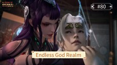 Endless God Realm Episode 80 Subtitle Indonesia