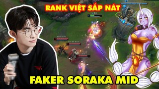 FAKER CHUẨN BỊ MANG SORAKA MID VÀO GIẢI ĐẤU - RANK VIỆT SẮP NÁT TƯƠM