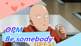 One Punch Man|[Epic/Mashup]I'm just a hero with a passion-Be somebody