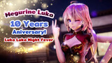 【Megurine Luka 10 Years Aniversary！】Luka Luka Night Fever