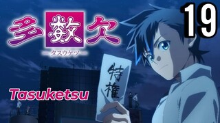 Tasuketsu -Fate of the Majority- Episode 19