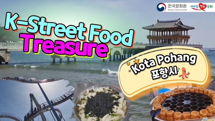 K-Street Food Treasure Ep. 3 - Kota Pohang