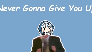 【Hololive 歌曲 / Gawr Gura 唱歌】Rick Astley - Never Gonna Give You Up「中文字幕」