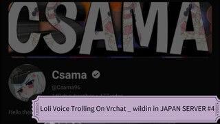 Loli Voice Trolling On Vrchat _ wildin in JAPAN SERVER #4