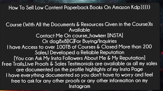 How To Sell Low Content Paperback Books On Amazon Kdp Course Download
