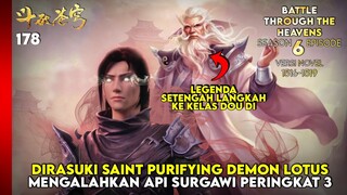 BTTH SEASON 6 - XIAO YAN DIRASUKI SAINT PURIFYING DEMONIC LOTUS MELAWAN API SURGAWI (NOVEL 1516-19)