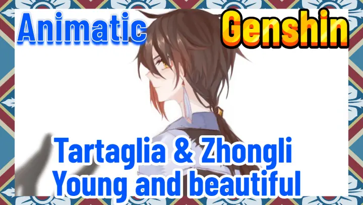 [Genshin,  Animatic]  Tartaglia & Zhongli Young and beautiful