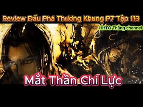 Đấu Phá Thương Khung Phần 7 Tập 113 Engsub Thuyết Minh|Battle Through the Heavens|HHTQ Thang channel