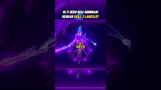 ULTI HERO DAPAT DIHINDARI DENGAN SKILL 2 LANCELOT