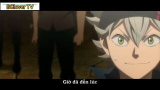 Black Clover Tập 29 - Giờ đã đến lúc