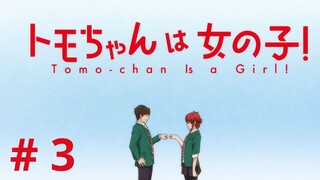 Tomo-chan wa Onnanoko episode 3 |sub Indonesia